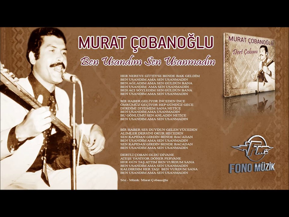 Murat Çobanoğlu  - Ben Usandım Sen Usanmadın
