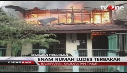 Enam Rumah Ludes Terbakar Diduga Akibat Hubungan Arus Pendek