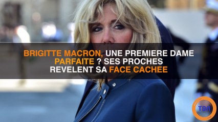 Brigitte Macron, une première dame parfaite ? Ses proches révèlent sa face cachée !