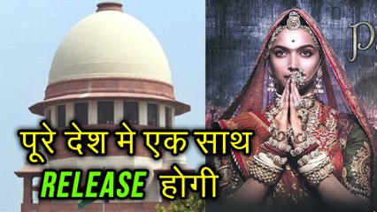 Padmaavat | Supreme Court Suspends Ban Orders , किसी राज्य में बैन नहीं होगी पद्मावत