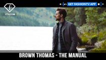 Brown Thomas Menswear Autumn/Winter 2016 The Manual for Handsome Men | FashionTV | FTV