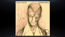 ALEX PLASTIK - SHARP (Unstuck Musik)