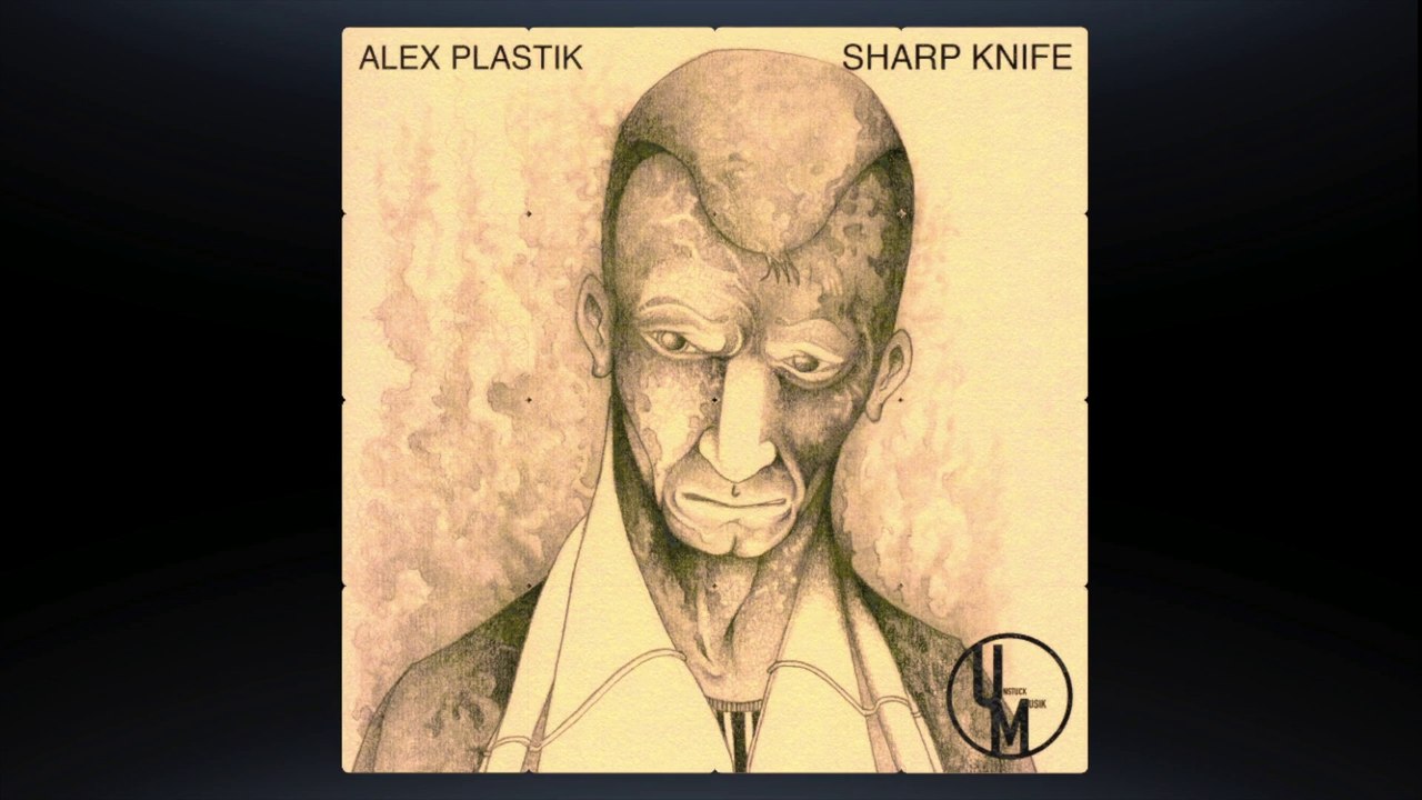 ALEX PLASTIK - SHARP (Unstuck Musik)
