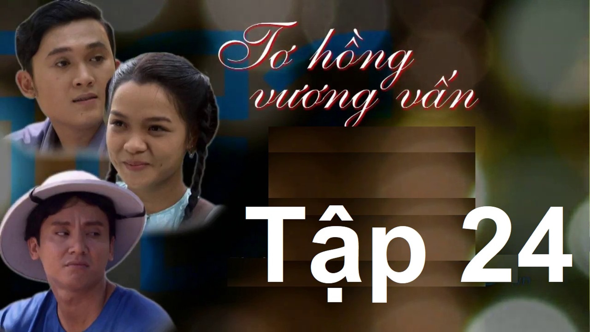 Tơ Hồng Vấn Vương Tập 24 - Phim Mới Hay (HTV9)