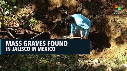 Mass Graves Found In Jalisco In Mexico