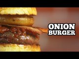 Onion Burger - Sanduba Insano