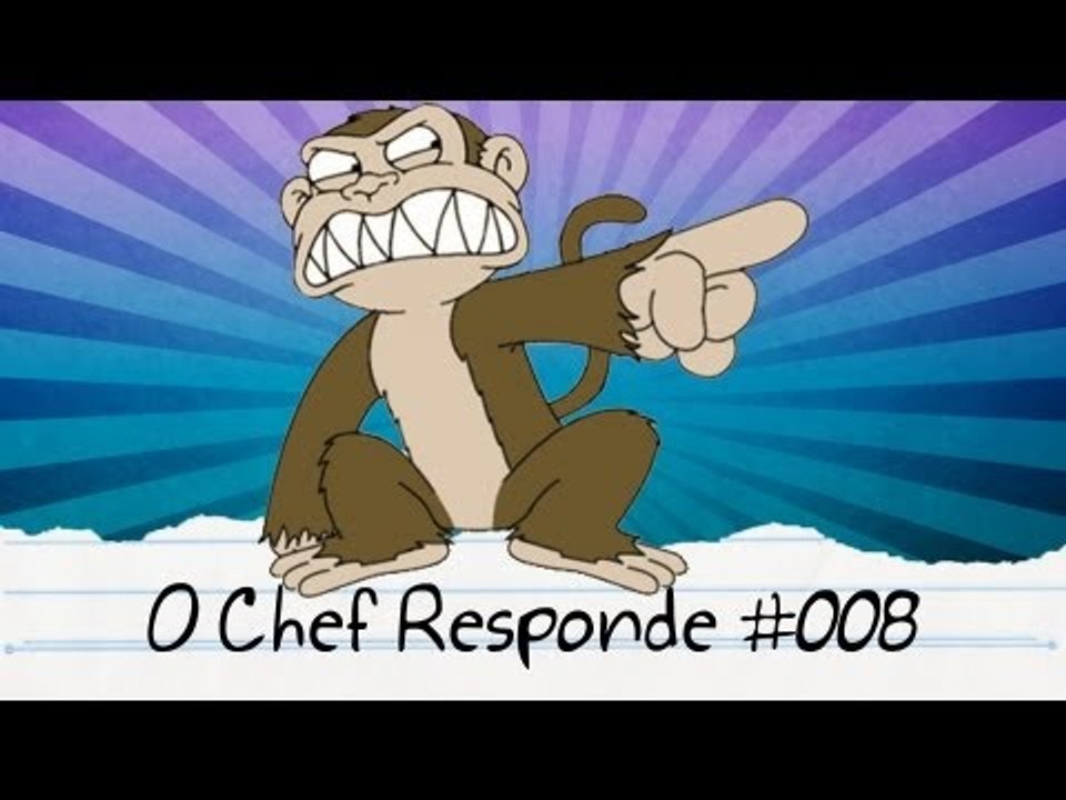 Macacos Treinados Gays - O Chef Responde #008