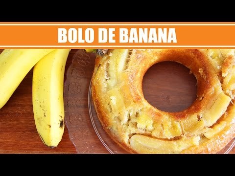 Como fazer Bolo de Banana caseiro - Receita de Bolo de Banana