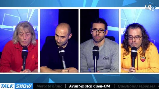 Talk Show du 18/01, partie 6 : avant match Caen-OM