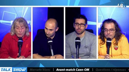 Talk Show du 18/01, partie 6 : avant match Caen-OM