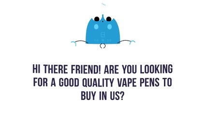 Best place to buy high quality vape pens in 2018!