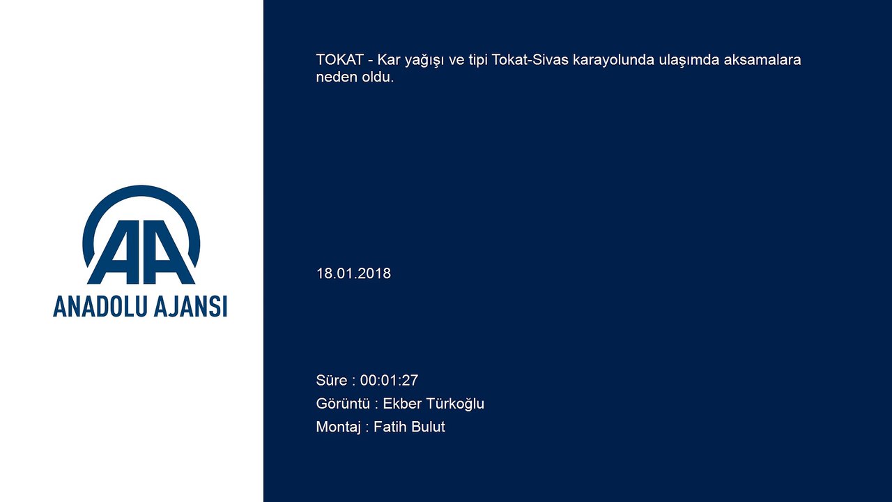 Tokat-Sivas karayolunda kar ve tipi ulaşımı olumsuz etkiledi - TOKAT