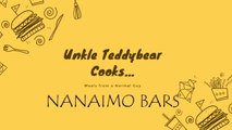 Unkle Teddybear Cooks...Nanaimo Bars