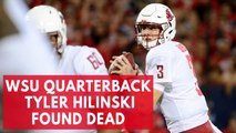 Washington State quarterback Tyler Hilinski found dead