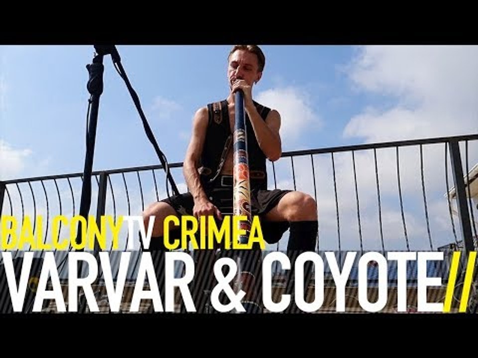 VARVAR & COYOTE - DEVA V LATAH (BalconyTV)