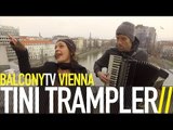 TINI TRAMPLER - DAS WERTE LEBEN (BalconyTV)