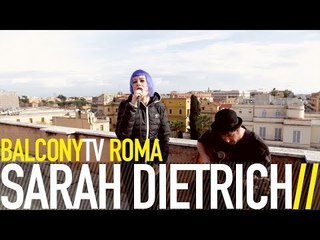 SARAH DIETRICH - ADIEU (BalconyTV)