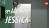 Ini Penampakan Sel Mewah Jessica