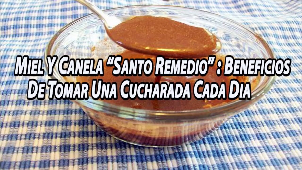 Miel Y Canela Santo Remedio Beneficios De Tomar Una Cucharada Cada Dia