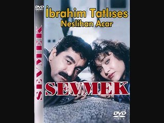 İbrahim Tatlıses- Sevmek