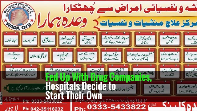 Fed Up With Drug Companies, Hospitals Decide to Start Their Own
