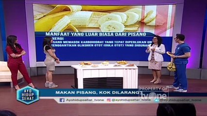 "Makan Pisang, Kok Dilarang?" [Part 2] - Ayo Hidup Sehat