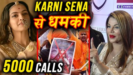 Rakhi Sawant Gets 5000 Calls From Karni Sena For Supporting Padmavati