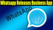 Whatsapp Launches Business App | OneIndia News