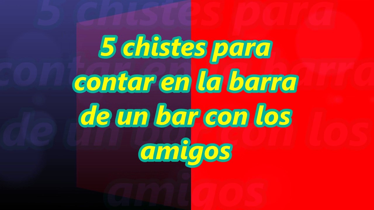 5 CHISTES para contar a los amigos en la barra del bar