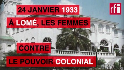 24 janvier 1933 : les femmes contre le pouvoir colonial à Lomé