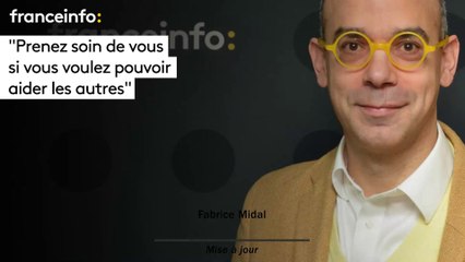 Farice Midal :"Prenez soin de vous si vous voulez aider les autres"