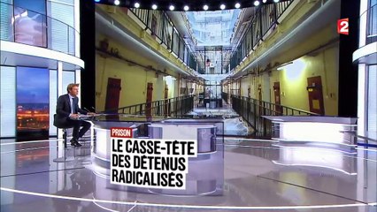 Prison : le casse-tête des détenus radicalisés