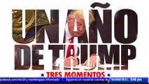 Un año de Trump, tres momentos: RELACIONES INTERNACIONALES