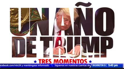 Un año de Trump, tres momentos: RELACIONES INTERNACIONALES