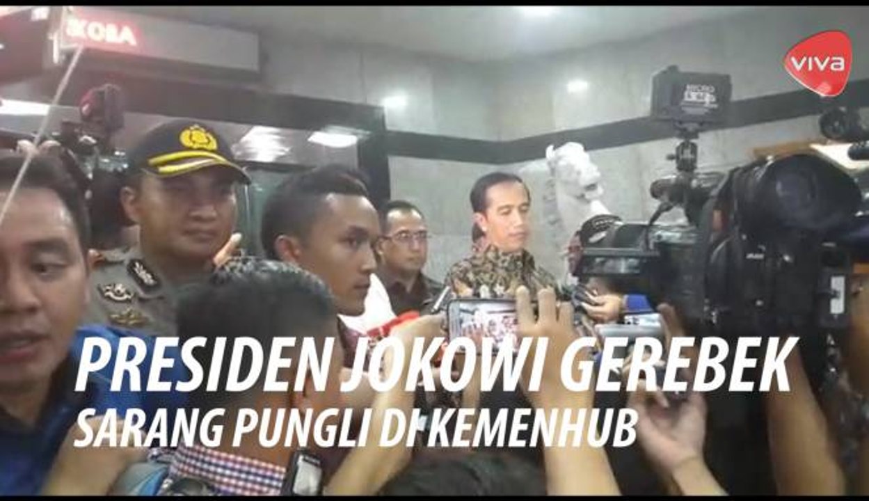 Presiden Jokowi Gerebek Sarang Pungli di Kemenhub