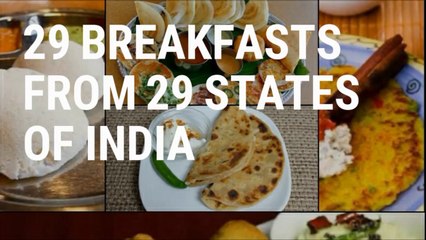 29 Breakfasts from 29 states of India