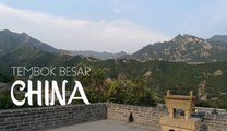Menyusuri Tembok Besar China