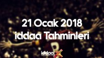 21 Ocak 2018 Banko iddaa Tahminleri