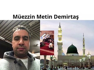 اذان مدني.Dünyanın en güzel ezanı, Medine ezanı. Ezan okuma yarışması. Hafız Metin Demirtaş, Kopenhag Danimarka. Azan Madinah. Azan Madinah Munawwarah. Adhan Madinah mp3. Mescidi Nebevi ezani. Aglatan ezan - Medine ezani. Adhaan Madeenah. Medine ezani mp3