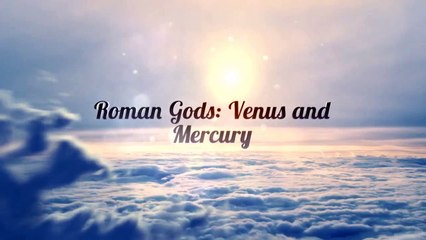 Roman Gods: Venus and Mercury