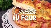 Omelette au Four, allez-vous tester cette recette ?D'autres recettes d'omelettes au four :