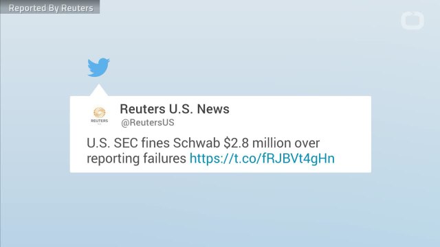 U.S. SEC Fines Schwab $2.8 Million Over Reporting Failures