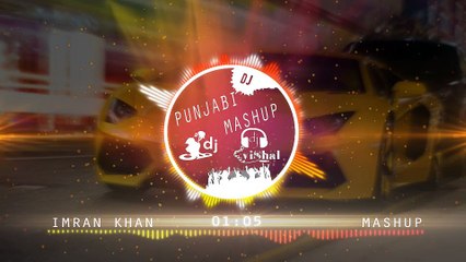New Punjabi Imran Khan Mashup Lovely songs New DJ Vishal || 2K18
