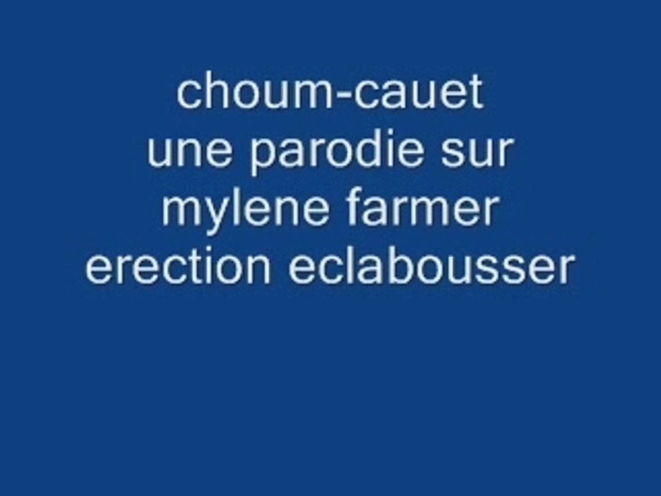 Cauet-choum parodie de mylene farmeur