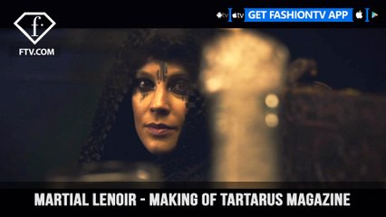 Martial Lenoir Presents Making of Tartarus Magazine Deal With The Devil | FashionTV | FTV