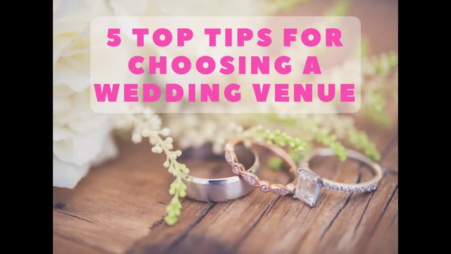 5 Top Tips for Choosing a Wedding Venue