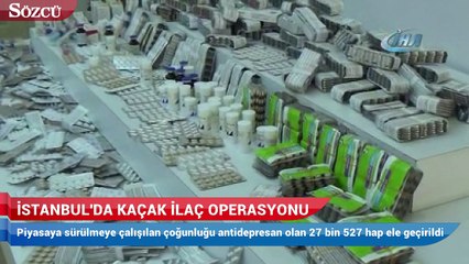 İstanbul'da kaçak ilaç operasyonu