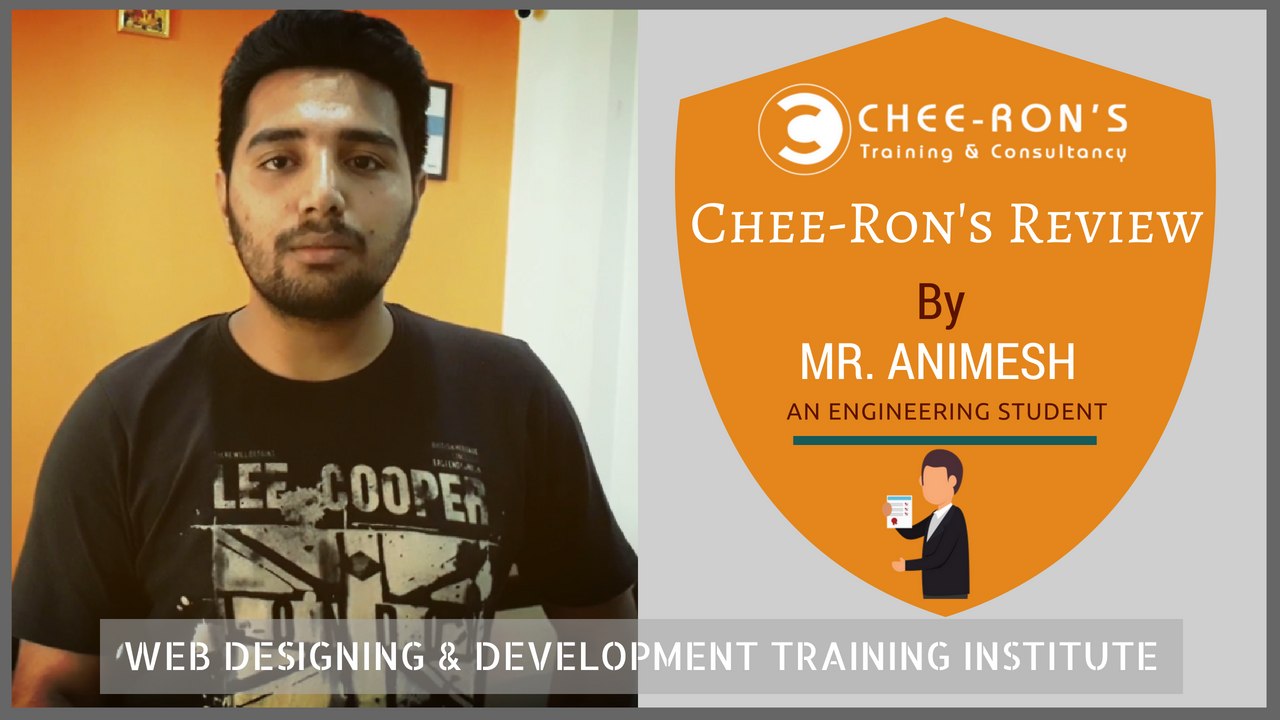 Best Web Designing Course in Bangalore | Chee-Ron's Review By Mr. Animesh | No. 1 Web Designing Training Institute
