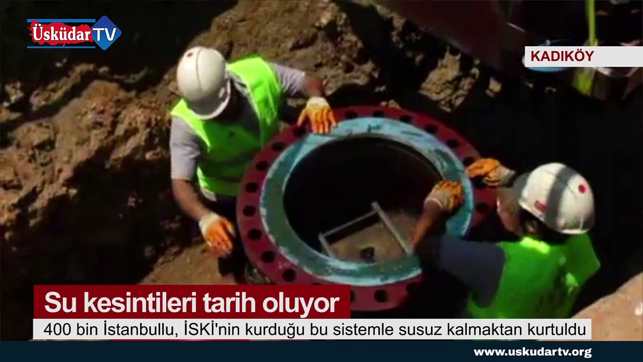 İSKİ'nin Yeni Sistemiyle İstanbul'da Su Kesintisi Tarih Oluyor