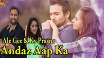 Andaz Aap Ka | Ale Gee & Kv Prasna | Music Baba Production